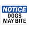 Signmission OSHA Sign, Dogs May Bite, 14in X 10in Rigid Plastic, 10" W, 14" L, Landscape, OS-NS-P-1014-L-11442 OS-NS-P-1014-L-11442 - alternate 1